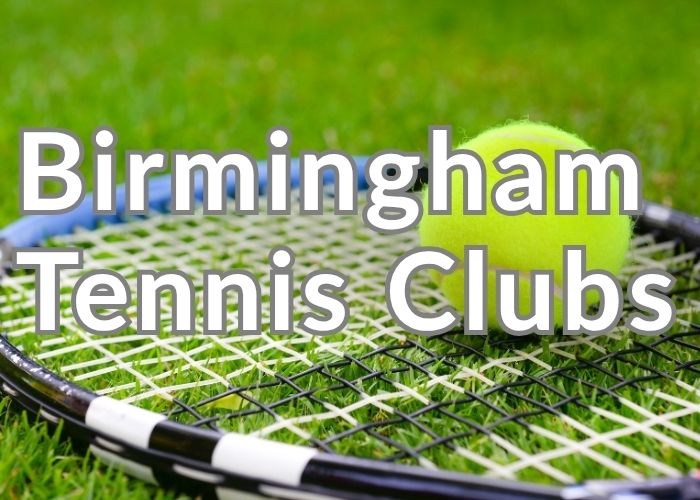A Tennis Racket and ball, Birmingham Best Clubs